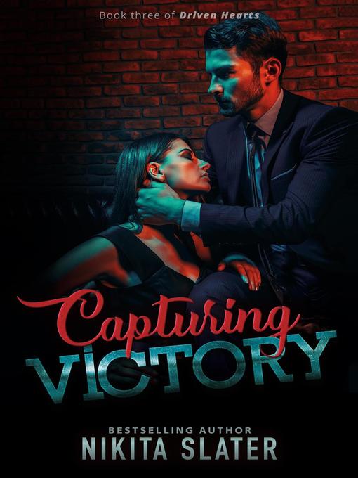 Title details for Capturing Victory by Nikita Slater - Available